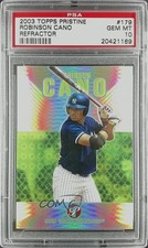 2003 Topps Pristine Uncirculated Refractor /1599 Robinson Cano PSA 10 GEM MT 1o2