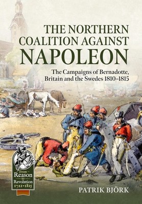 The Northern Coalition Against Napoleon: The Ca, Bjork, Bjork,..