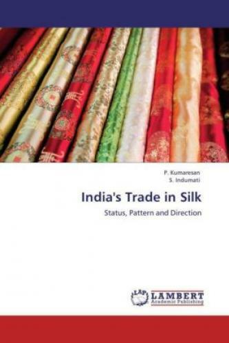 Thumbnail - India's Trade In Silk Status, Pattern And Direction 1874