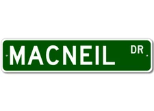 Macneil Drive Street Sign Personalized Custom Last Name Metal Sign - Aluminum