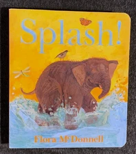 SPLASH Board Book, Flora McDonnell, NEW