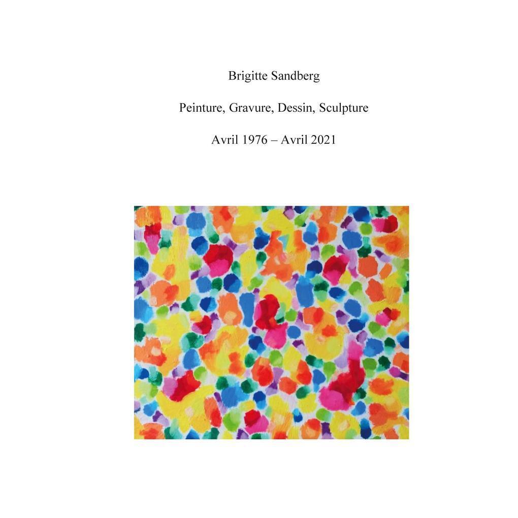 Thumbnail - Peinture, Gravure, Dessin, Sculpture | Sandberg Brigitte | 2021 |