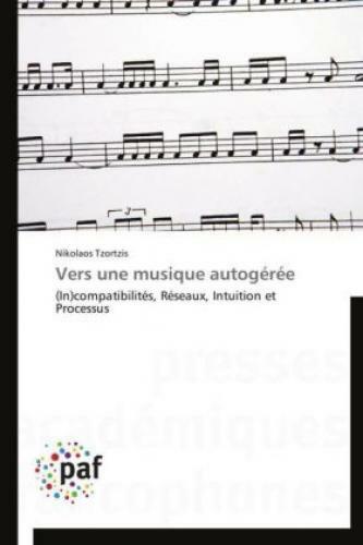 Thumbnail - Vers Une Musique Autogérée (in)compatibilités, Réseaux, Intuition Et