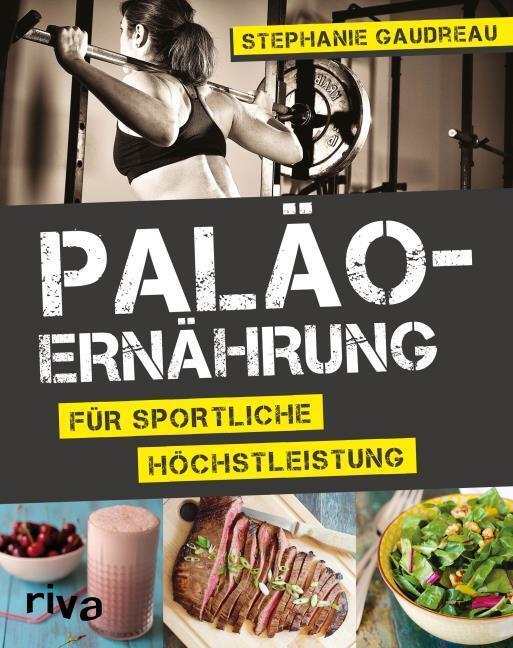Thumbnail - Paläo-ernährung Für Sportliche Höchstleistung Stephanie Gaudreau