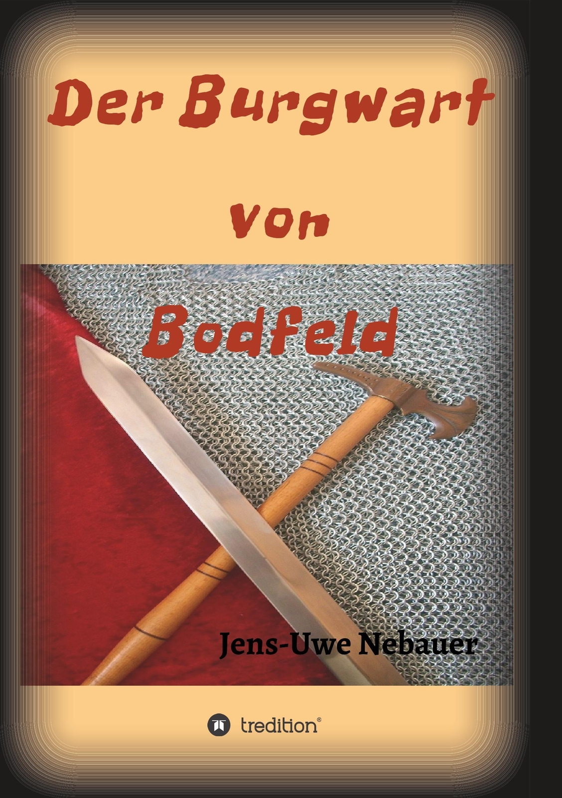 Thumbnail - Der Burgwart Von Bodfeld | Jens - Uwe Nebauer | Deutsch | Taschenbuch