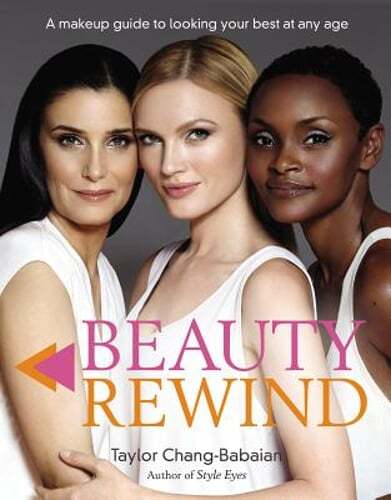Beauty Rewind: A Makeup Guide to Looking Your Best at Any Age by Chang-Babaian