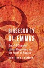 Biosecurity Dilemmas: Dreaded Diseases, Ethical Responses, and the Health of Nations by Christian Enemark (Paperback, 2016)