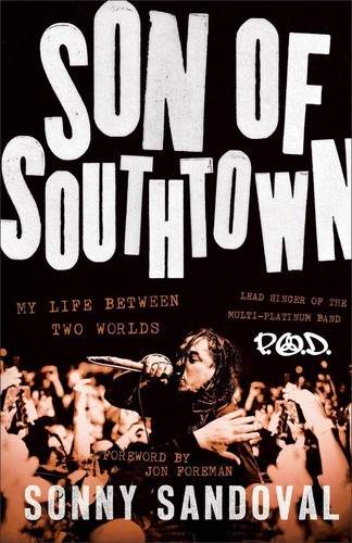 Son of Southtown: My Life Between Two Worlds by Sonny Sandoval Hardcover Book