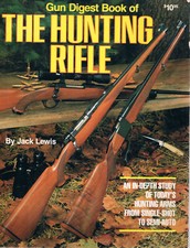 THE GUN DIGEST BOOK OF HUNTING RIFLES, JACK LEWIS, IN-DEPTH STUDY, NEW 1983 ppd