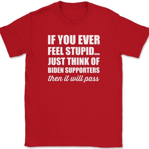 If You Ever Feel Stupid T-Shirt Mens Tee - Picture 4 of 28