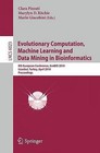 Evolutionary Computation, Machine Learning and Data Mining in Bioinformatics: 8th European Conference, EVOBIO 2010, Istanbul, Turkey, April 7-9, 2010. Proceedings by Springer-Verlag Berlin and Heidelberg GmbH & Co. KG (Paperback, 2010)