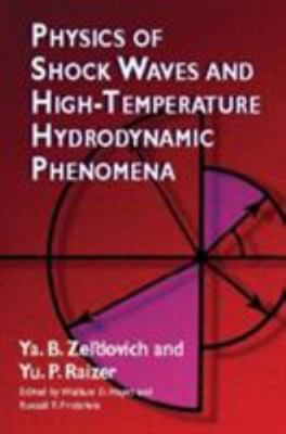Dover Books on Physics Ser.: Physics of Shock Waves and High-Temperature...