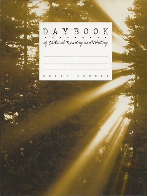 Daybook of Critical Reading and Writing--Gr. 11 (1999 Great Source Edu. Grp.)