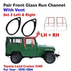 For Toyota Land Cruiser FJ40 FJ45 76-84 Glass Run Channel Front Door W/Vent 19Xa