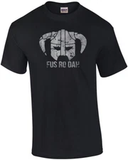 Fus Ro Dah - Elder Scrolls V: Skyrim T-Shirt