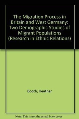The Migration Process in Britain and West Germany: Two Demographic Studies o...