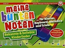 Meine bunten Noten für Klavier, Keyboard, Melodica und Triola, Claudia Saxi ...