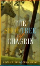 The Shoe Tree of Chagrin by J. Patrick Lewis
