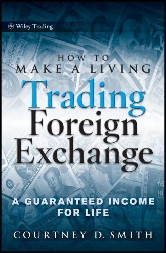 How to Make a Living Trading Foreign Exchange : A Guaranteed Income for Life - Foto 1 di 1