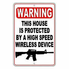 Warning This House Is Protected By A High Speed Wireless Device Metal Sign SG014
