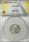 1907 Barber Dime : ANACS AU55