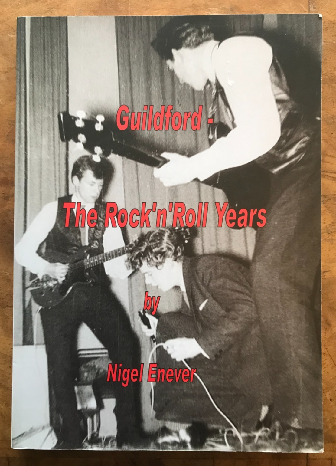 Guildford - the Rock 'n' Roll Years Nigel Enever Surrey Town Music History