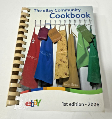 The eBay Community Cookbook 1st Edition 2006 Spiral Bound