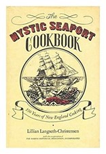 The Mystic Seaport Cookbook : 350 Years of New England Cooking Ha