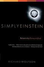 Simply Einstein: Relativity Demystified by Richard Wolfson (English) Paperback B