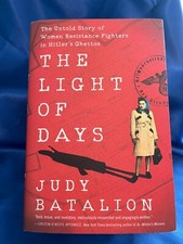 The Light of Days : The Untold Story of Women Resistance Fighters 