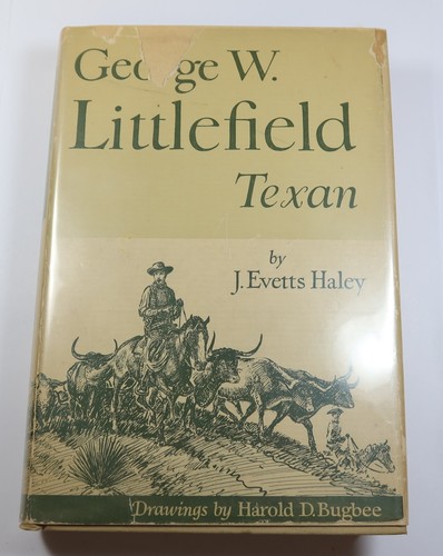 1943 J Evetts Haley | SIGNED 1st Edition - George W Littlefield Texas #34724N