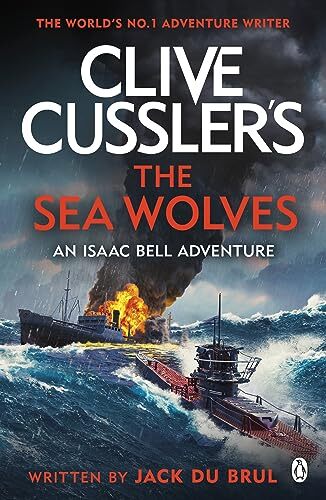 Clive Cussler's The Sea Wolves: Isaac Bell #13-Jack du Brul, 978 - Bild 1 von 1