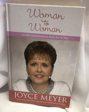 Woman to Woman : Candid Conversations from Me to You by Joyce Meyer Christian