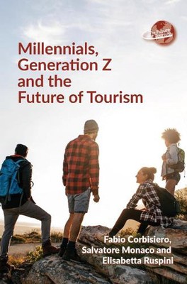 Millennials, Generation Z and the Future of Tourism by Fabio Corbisiero (English