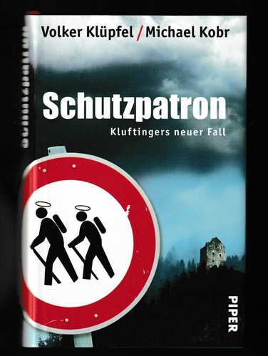 Schutzpatron von Volker Klüpfel (2011, geb. Ausgabe) Kluftingers neuer Fall