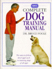 RSPCA Complete Dog Training Manual, Dr. Bruce Fogle, Used; Very Good Book
