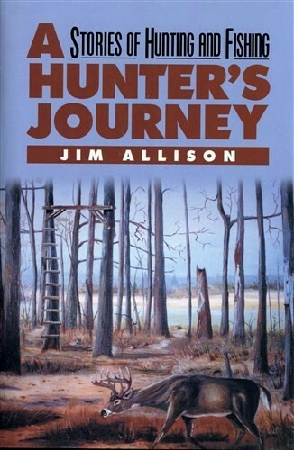 HUNTERS JOURNEY STORIES HUNTING FISHING JIM ALLISON SIGNED HARDBOUND DJ BOOK - Bild 1 von 2