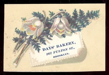 1880's BROOKLYN TRADE CARD with PRICES, DAYS' BAKERS, at 167 FULTON St. TTC706