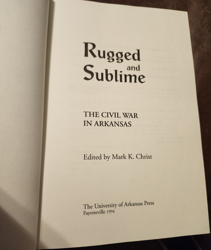 Civil War in Arkansas, Rugged & Sublime, by Christ, 1994, 1st?, HBDJ, Illustrat. - Imagen 2 de 6