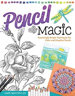 Pencil Magic : Surprisingly Simple Techniques for Color and Graph