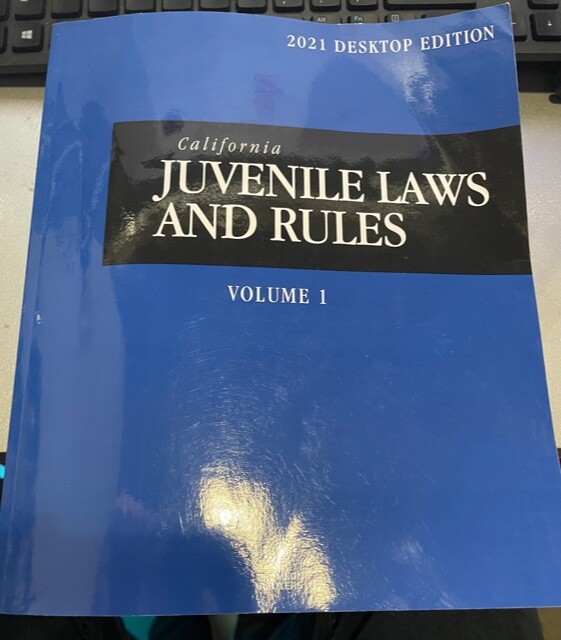 California Juvenile Laws and Rules Volume 1 2021 Edition Thomson
