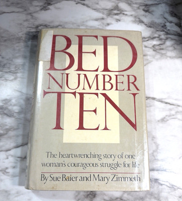 1st EDITION~ Bed Number Ten By Sue Bauer & Mary Zimmerman (2627)
