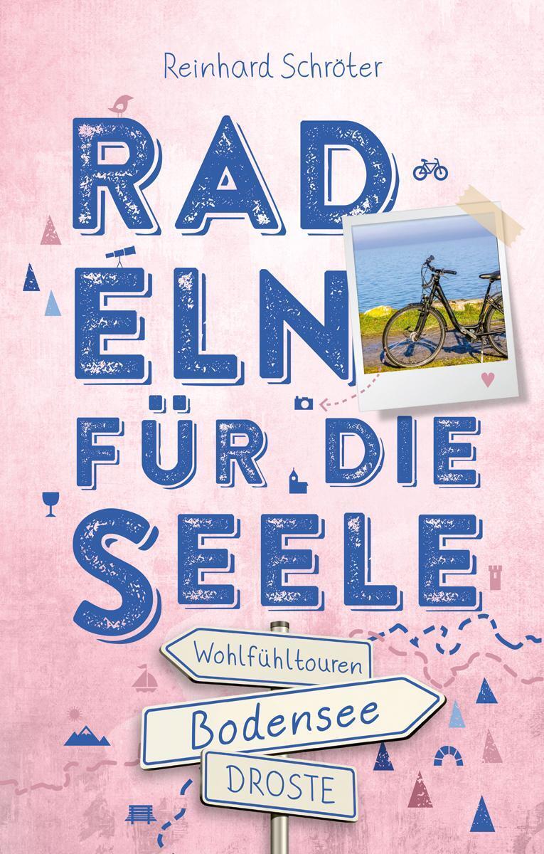 Thumbnail - Bodensee. Radeln Für Die Seele - Reinhard Schröter - 9783770022441