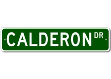 Calderon Drive Street Sign Personalized Custom Last Name Metal Sign - Aluminum