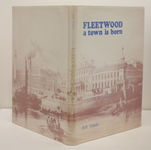 * Uncommon * Bill Curtis Fleetwood A Town Is Born 1st Edition 1986 - Imagen 3 de 12