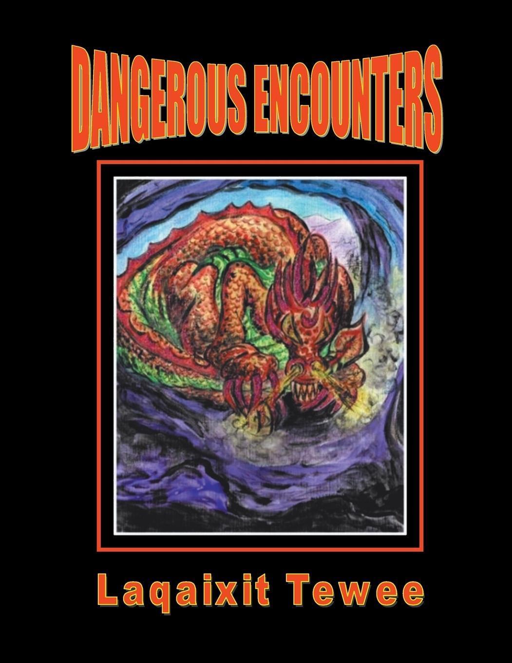 Thumbnail - Dangerous Encounters Book 7 Laqaixit Tewee Taschenbuch Paperback