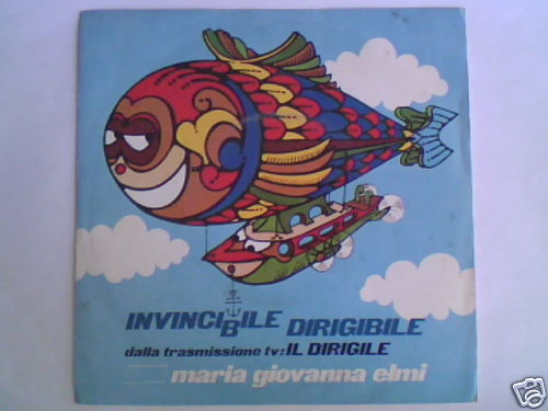 MARIA GIOVANNA ELMI Invincibile dirigibile 7" SIGLA TV IL GIANNI MECCIA - Foto 1 di 1