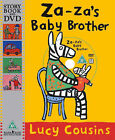 Za-Za's Baby Brother by Lucy Cousins (Mixed media product, 2008)