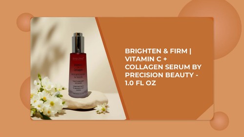Brighten & Firm | Vitamin C + Collagen Serum by Precision Beauty - 1.0 fl oz - Video 1 of 1