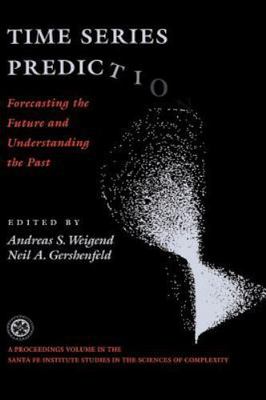 Time Series Prediction: Forecasting The Future And Understanding The Past
